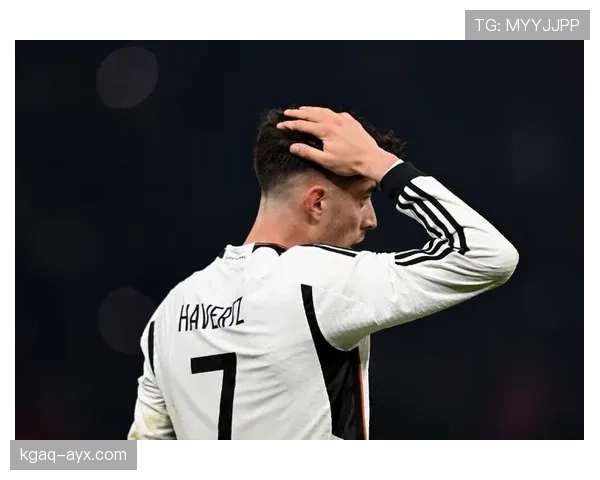 哈弗茨技术精进助球队稳健发挥，关键战力克强敌